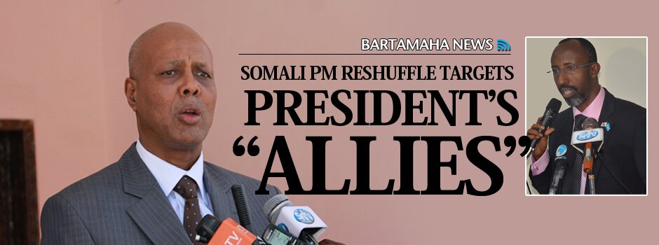 SOMALI PM RESHUFFLE TARGETS